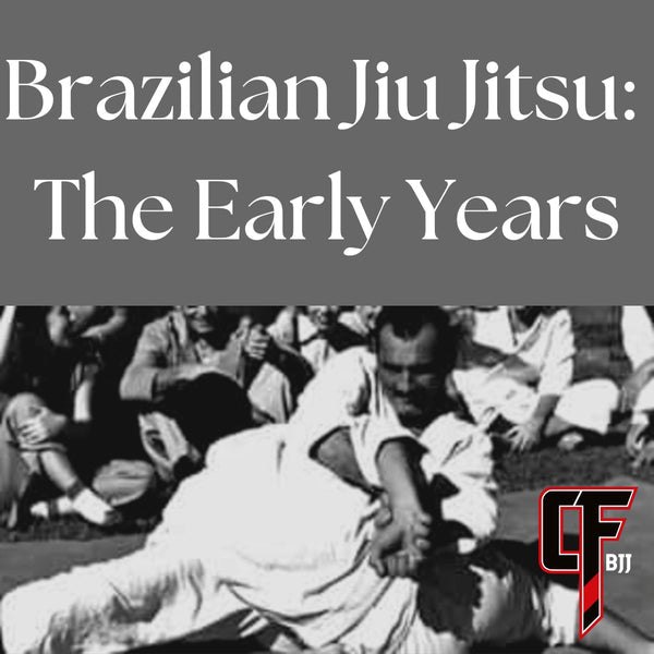 Brazilian Jiu Jitsu: The Early Years