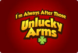 Unlucky Arms Spats